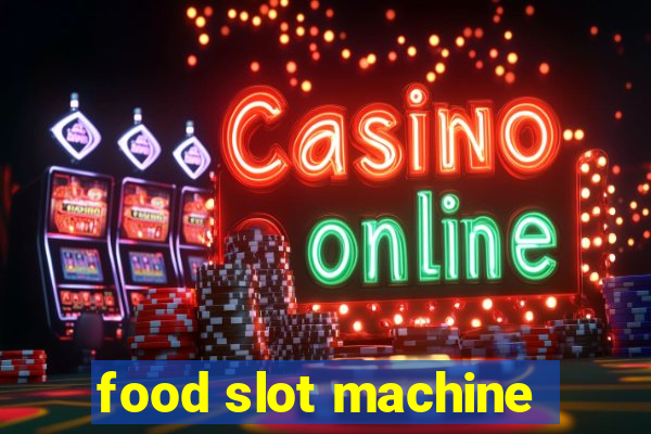 food slot machine