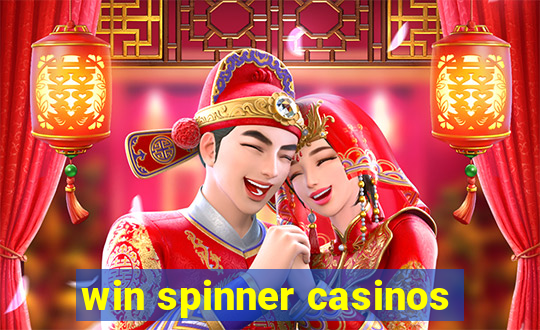 win spinner casinos