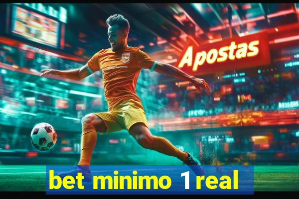 bet minimo 1 real