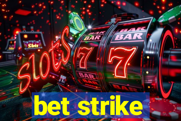 bet strike