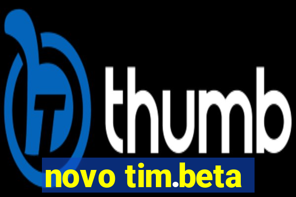 novo tim.beta