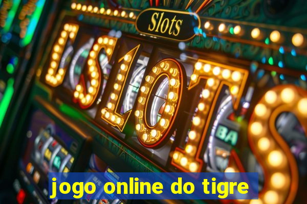 jogo online do tigre