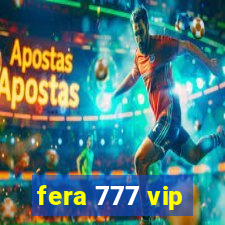 fera 777 vip