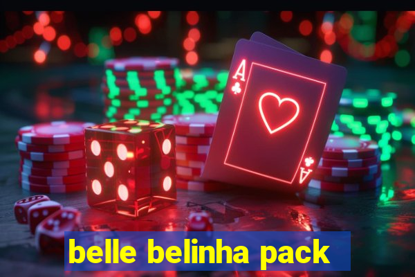 belle belinha pack