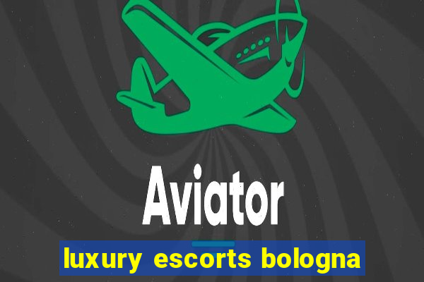 luxury escorts bologna