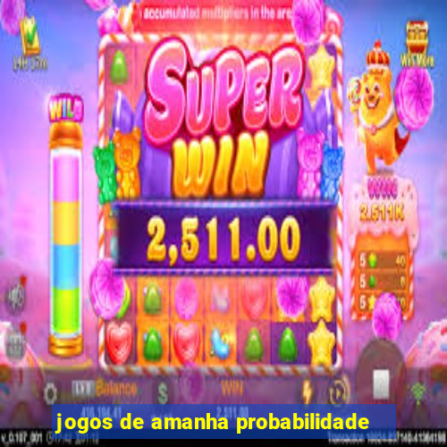 jogos de amanha probabilidade