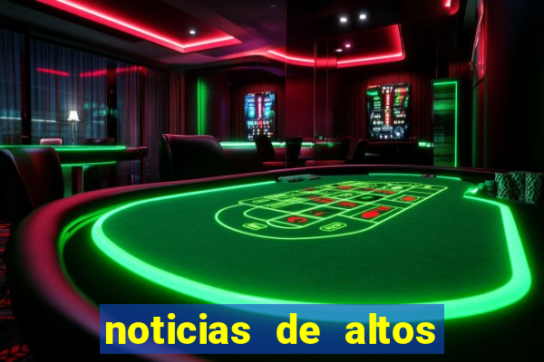 noticias de altos 180 graus