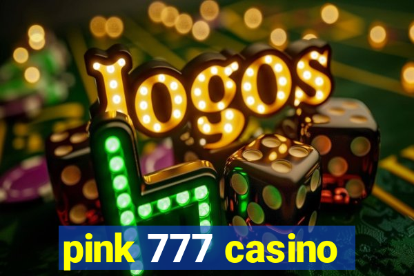 pink 777 casino