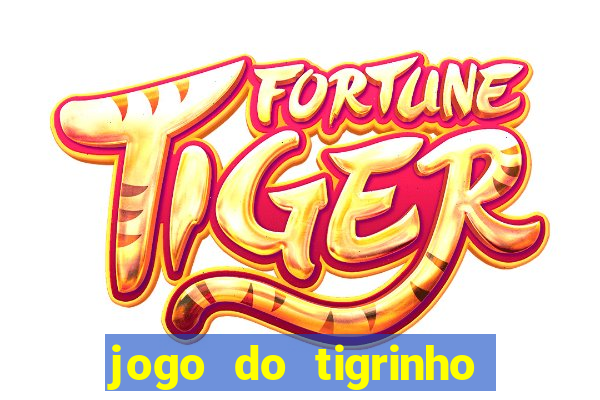 jogo do tigrinho que da b?nus grátis