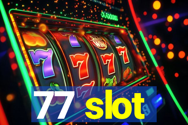 77 slot