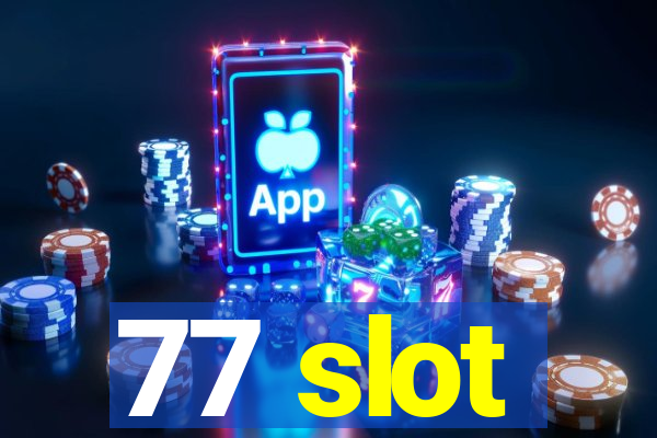 77 slot