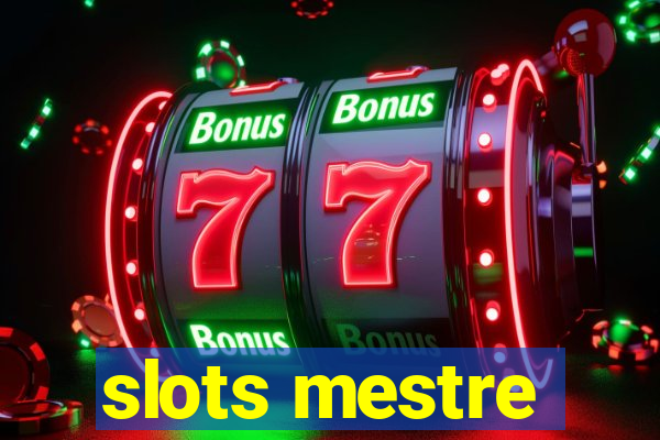 slots mestre