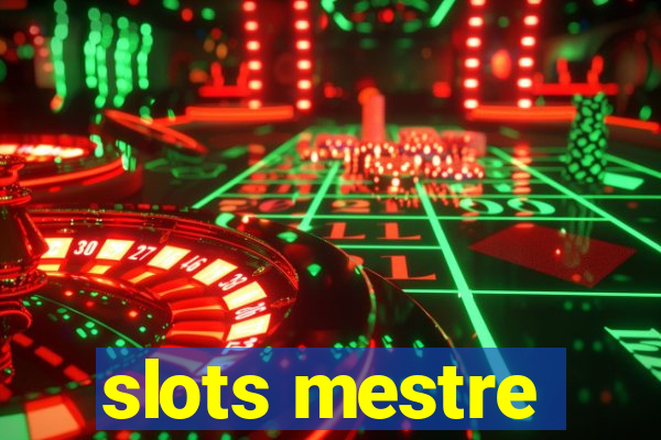 slots mestre