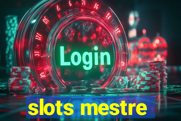 slots mestre