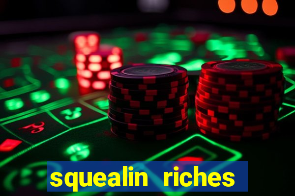 squealin riches slot demo