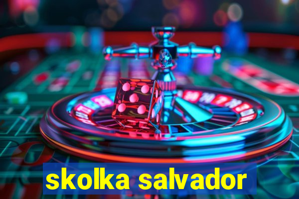 skolka salvador