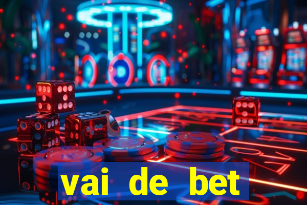 vai de bet aplicativo download