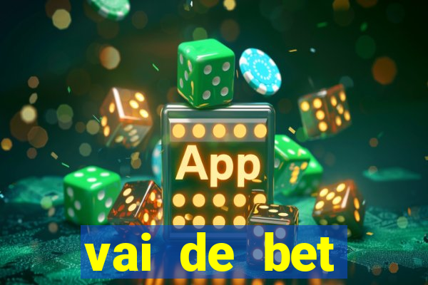 vai de bet aplicativo download