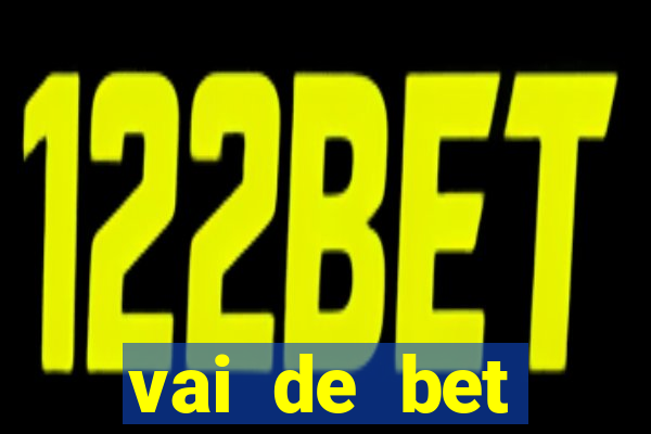 vai de bet aplicativo download