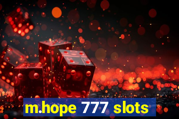 m.hope 777 slots