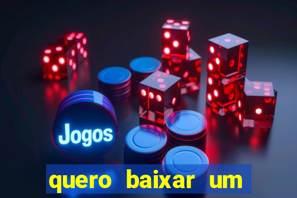 quero baixar um jogo para ganhar dinheiro