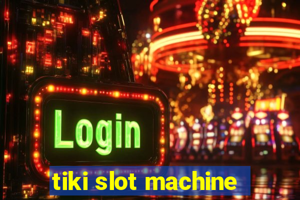 tiki slot machine