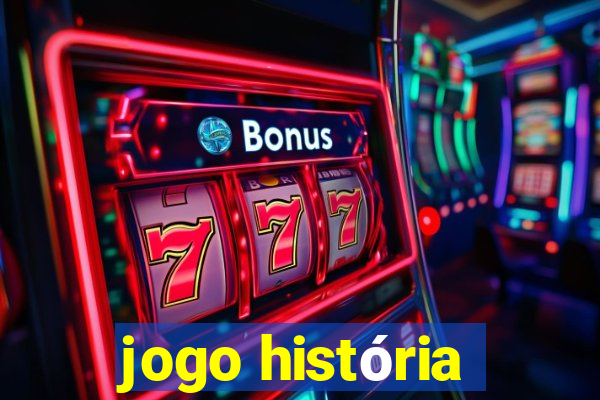 jogo história