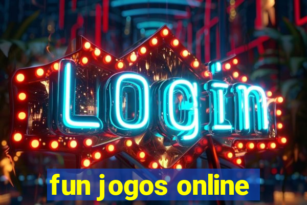 fun jogos online