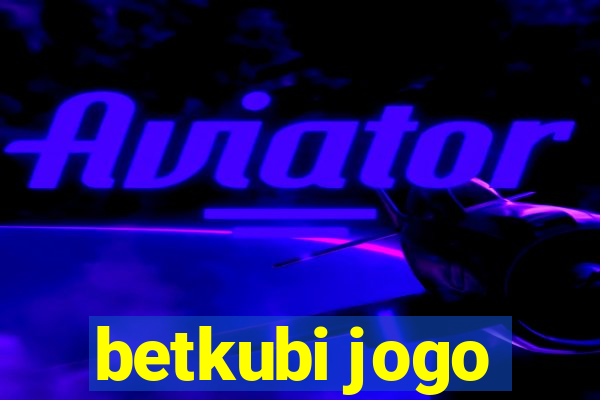 betkubi jogo