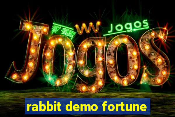 rabbit demo fortune