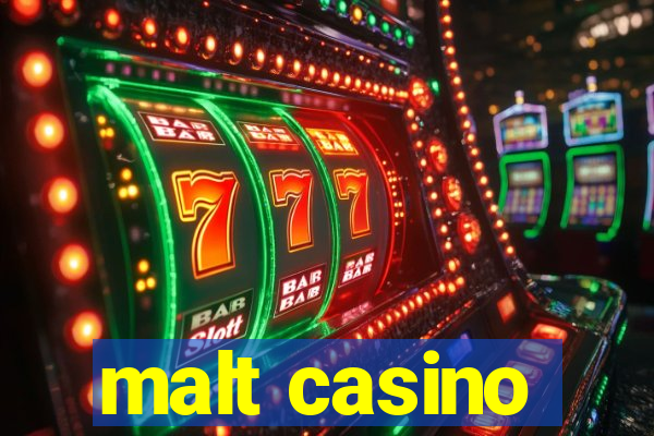 malt casino