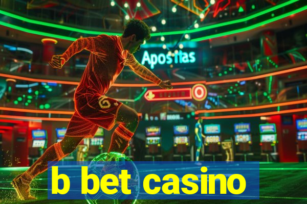 b bet casino