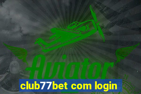 club77bet com login