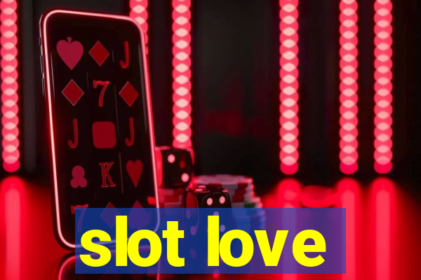 slot love