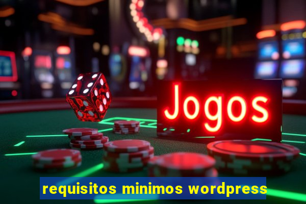 requisitos minimos wordpress