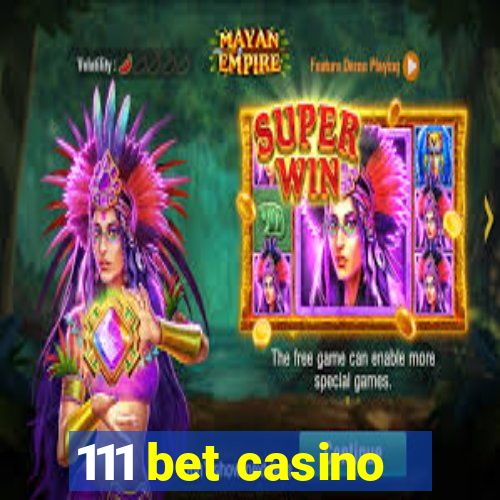 111 bet casino