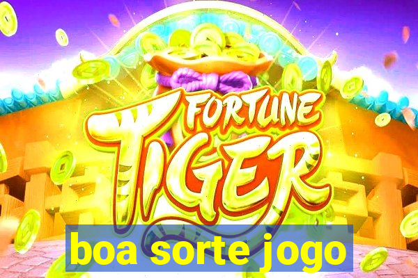 boa sorte jogo