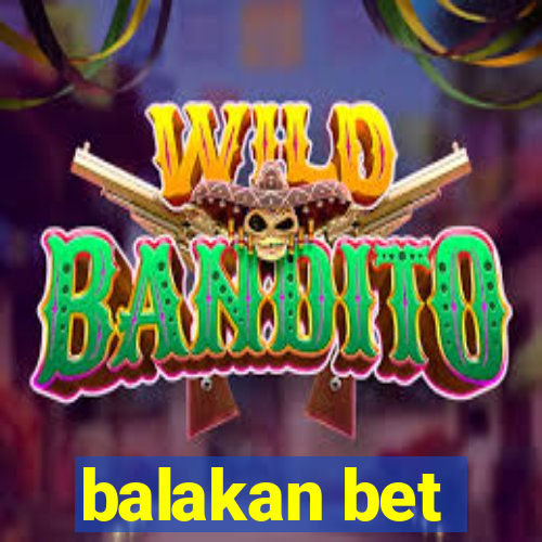 balakan bet