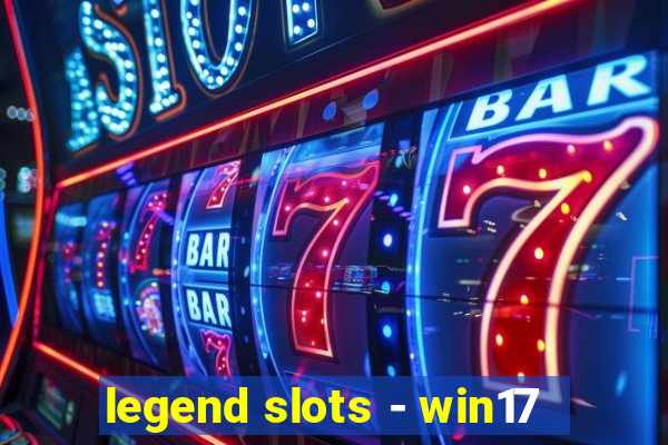 legend slots - win17