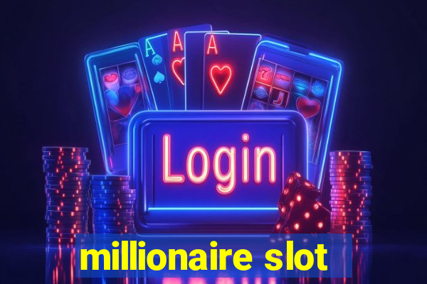 millionaire slot