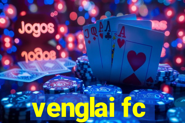 venglai fc