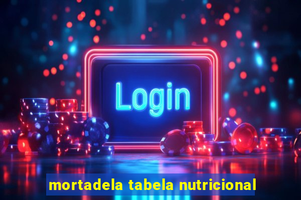 mortadela tabela nutricional