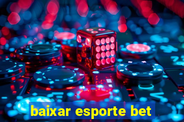 baixar esporte bet