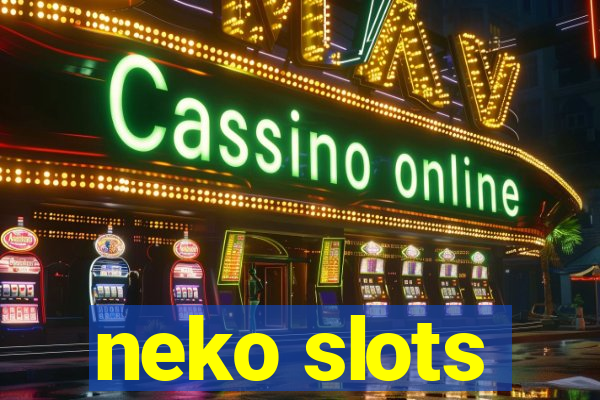 neko slots