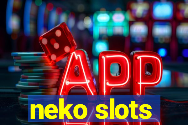 neko slots