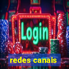 redes canais