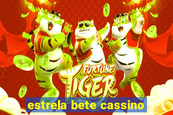 estrela bete cassino