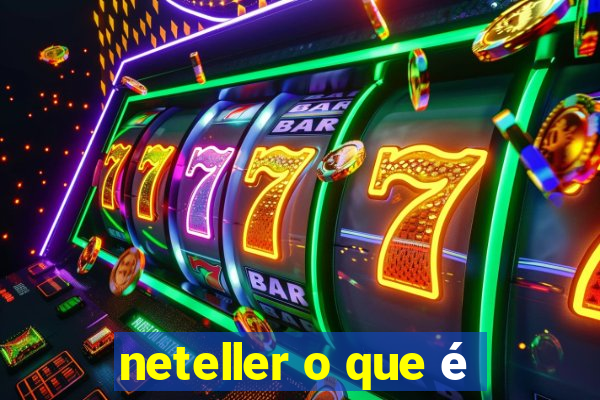 neteller o que é