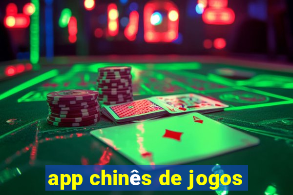 app chinês de jogos