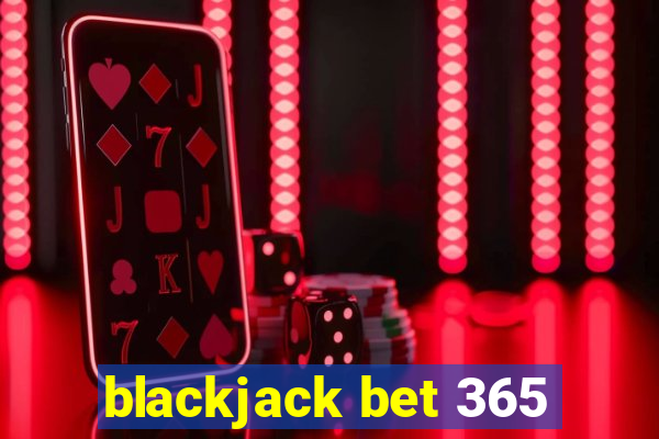 blackjack bet 365